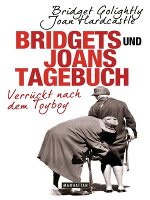 cover image of Bridgets und Joans Tagebuch. Verrückt nach dem Toyboy